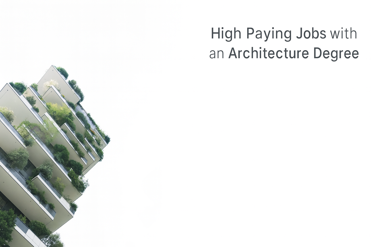 Vertical garden skyscrapers with white gradient background and small title “Architecture Careers.”