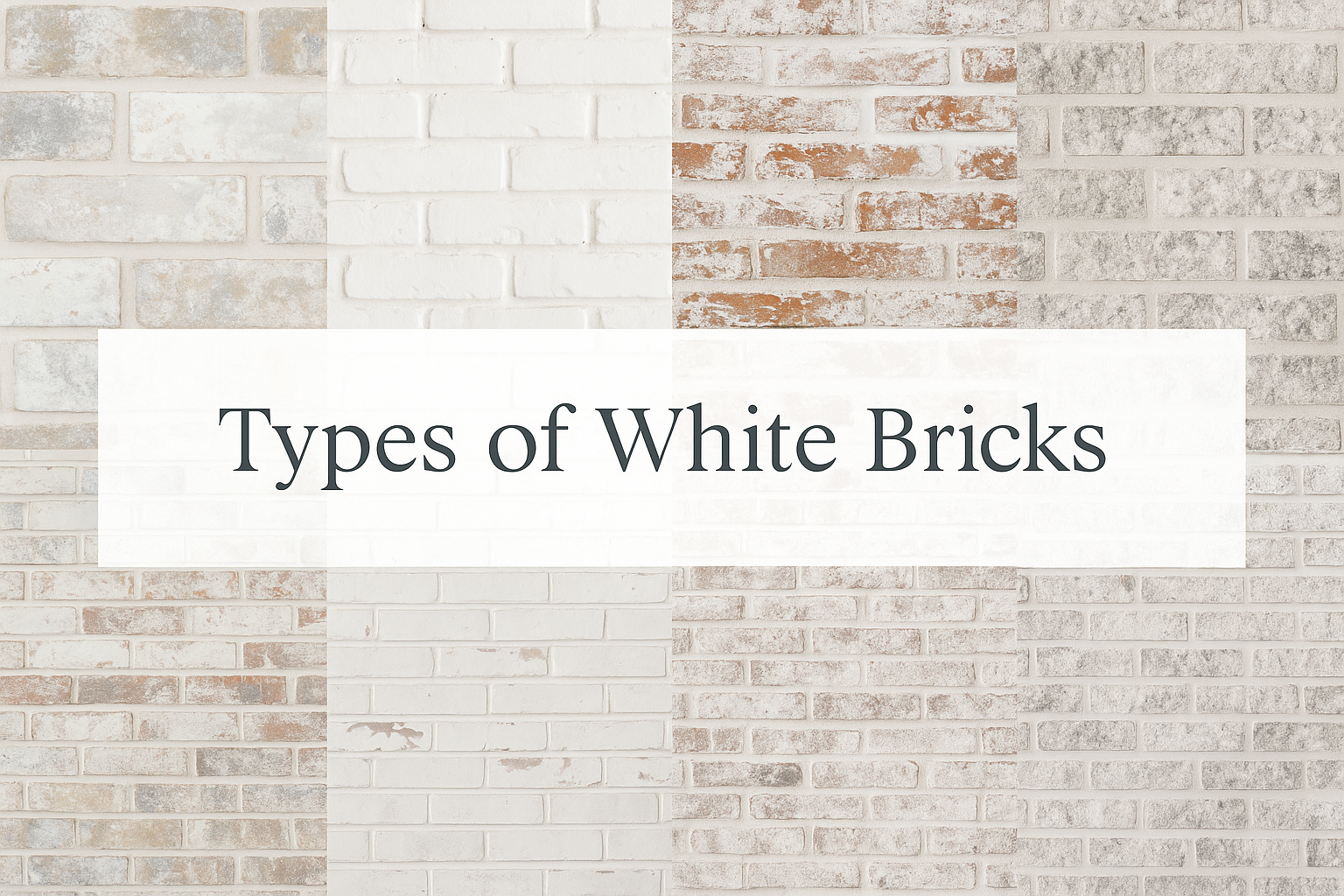 Collage showing four types of white brick textures in modern layout.