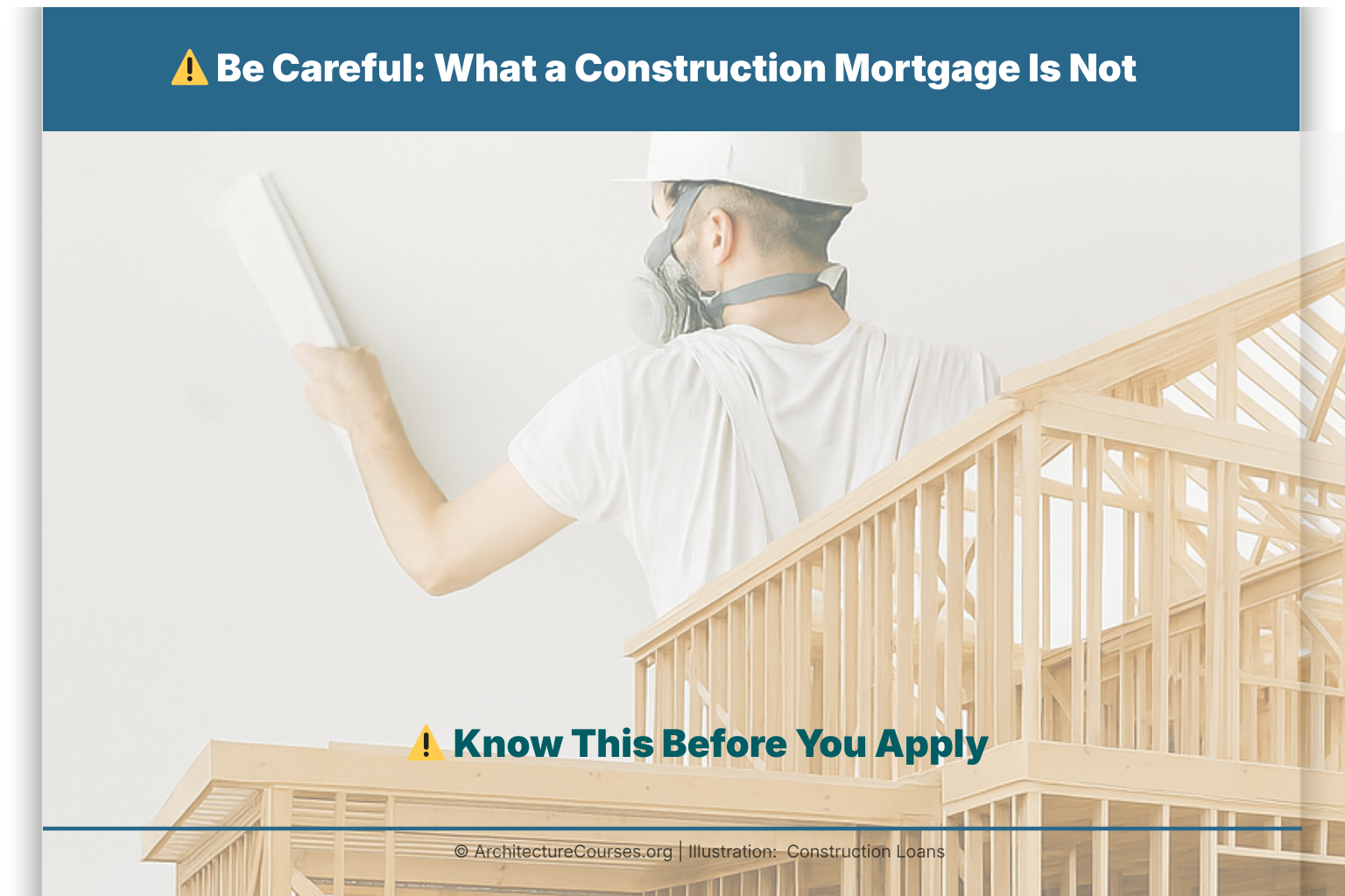 Infographic warning about what a construction mortgage is not and common mistakes to avoid.